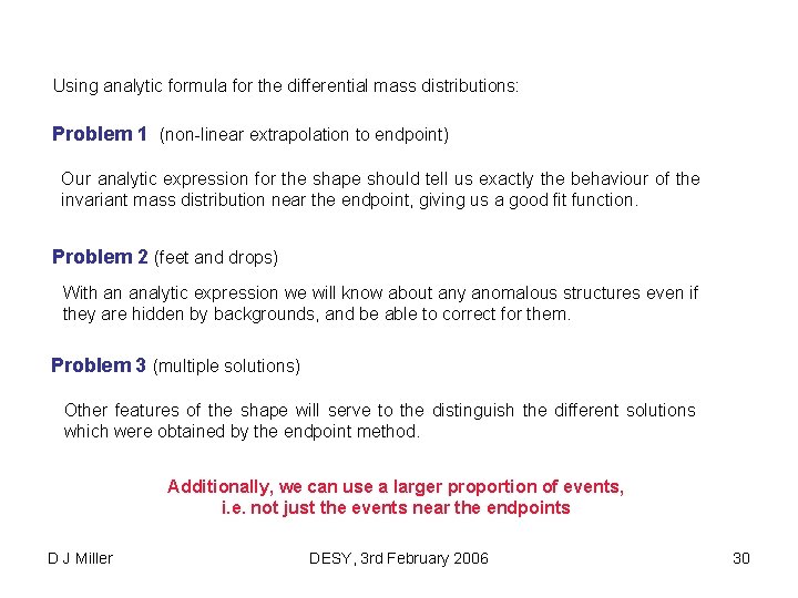 Using analytic formula for the differential mass distributions: Problem 1 (non-linear extrapolation to endpoint)