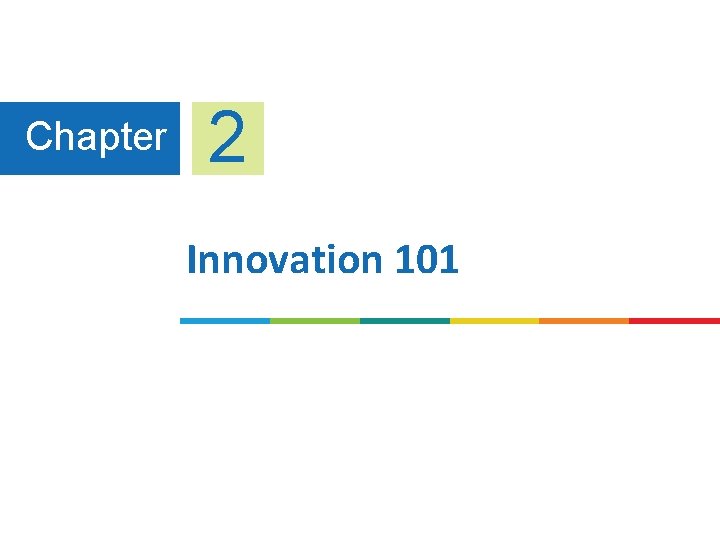 Chapter 2 Innovation 101 