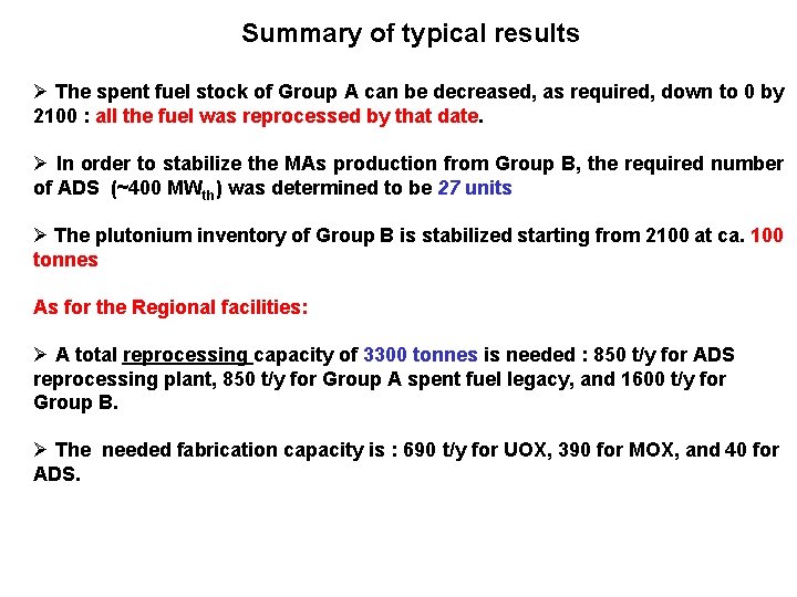 Summary of typical results Ø The spent fuel stock of Group A can be