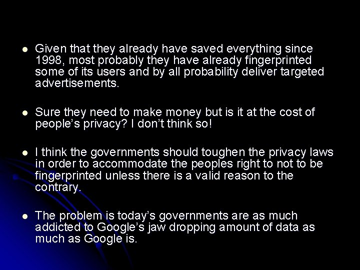 l Given that they already have saved everything since 1998, most probably they have