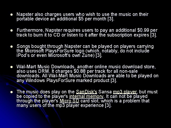 l Napster also charges users who wish to use the music on their portable