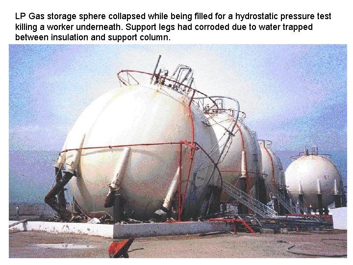 LP Gas storage sphere collapsed while being filled for a hydrostatic pressure test killing