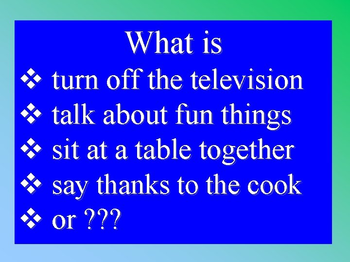 What is 1 - 100 4 -300 A v turn off the television v