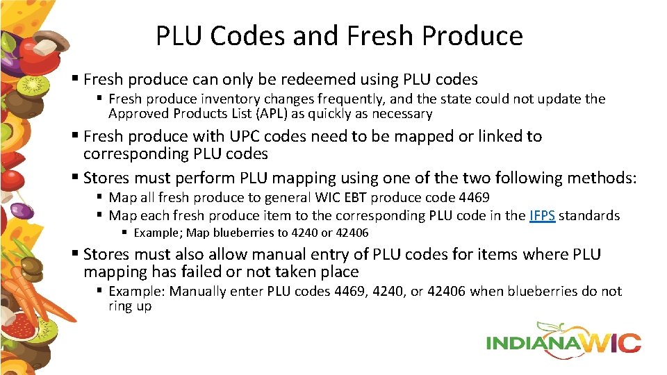 PLU Codes and Fresh Produce § Fresh produce can only be redeemed using PLU