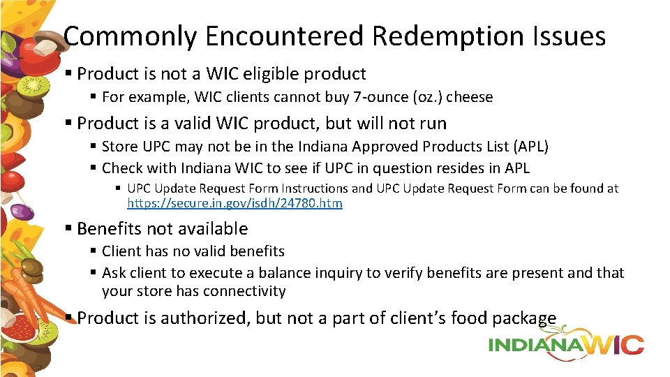 Commonly Encountered Redemption Issues § Product is not a WIC eligible product § For