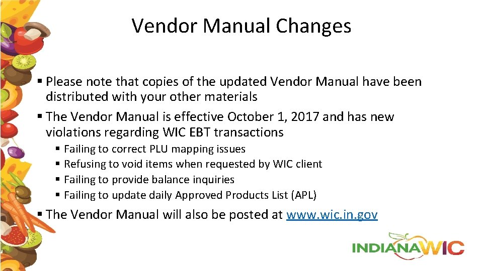 Vendor Manual Changes § Please note that copies of the updated Vendor Manual have