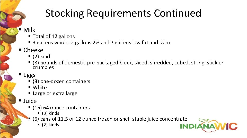 Stocking Requirements Continued § Milk § Total of 12 gallons § 3 gallons whole,