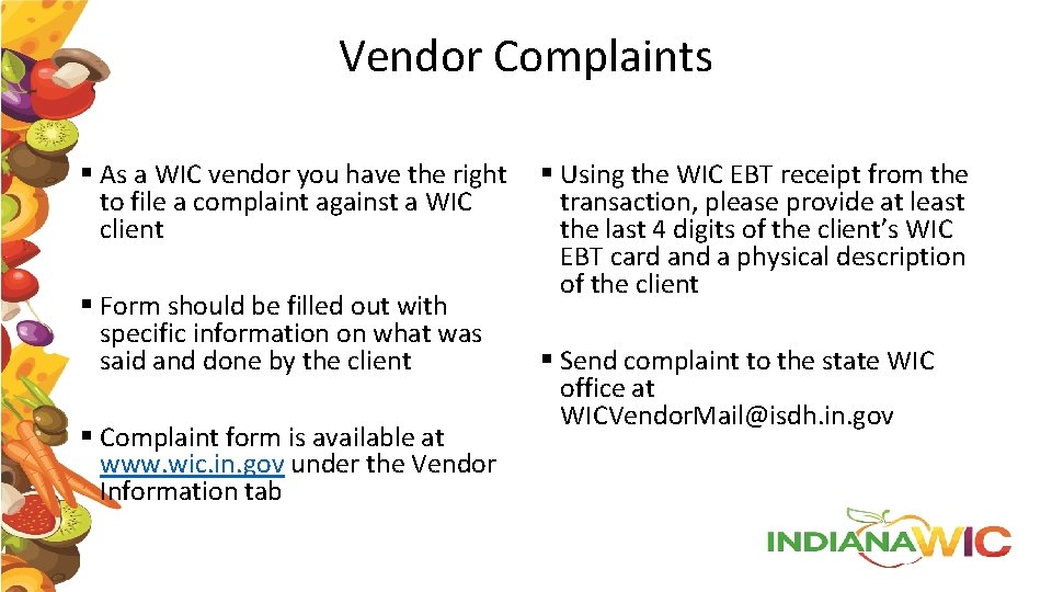 Vendor Complaints § As a WIC vendor you have the right § Using the