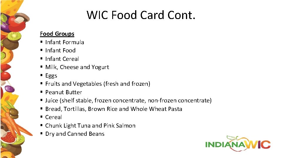 WIC Food Card Cont. Food Groups § Infant Formula § Infant Food § Infant