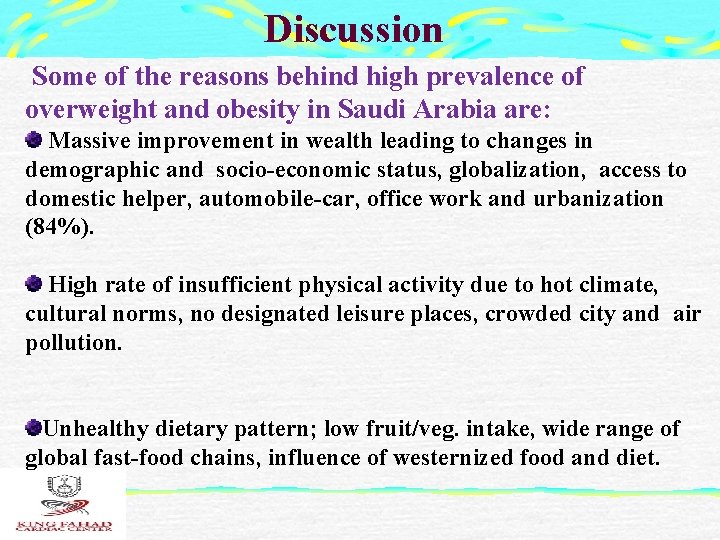 Discussion Some of the reasons behind high prevalence of overweight and obesity in Saudi