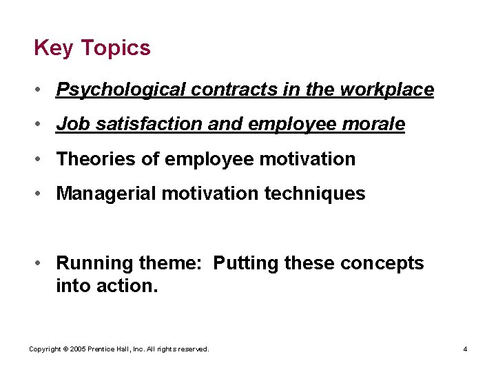 Key Topics • Psychological contracts in the workplace • Job satisfaction and employee morale