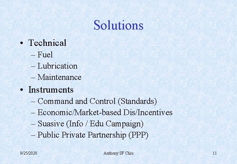 Solutions • Technical – Fuel – Lubrication – Maintenance • Instruments – Command Control