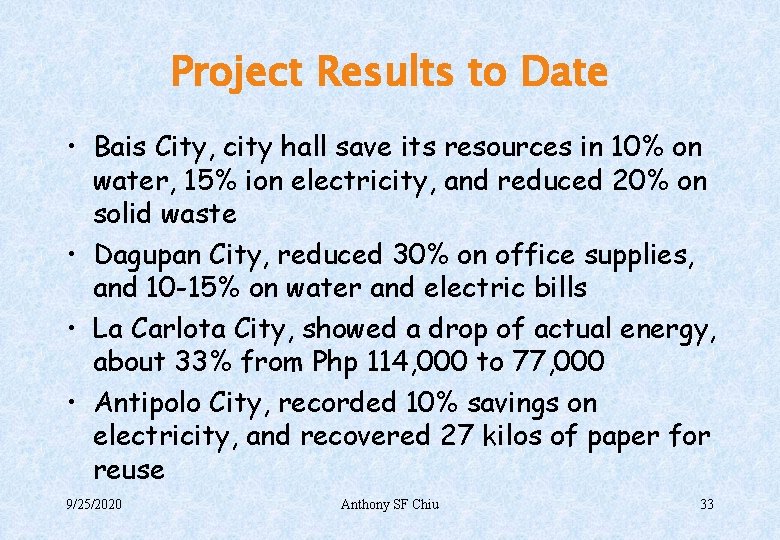 Project Results to Date • Bais City, city hall save its resources in 10%