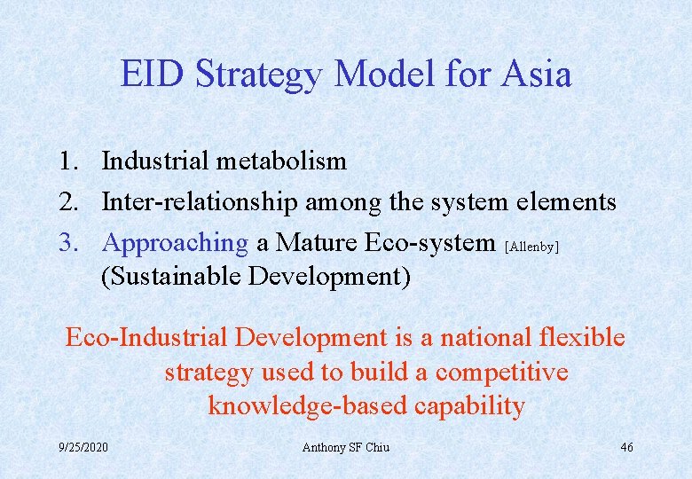 EID Strategy Model for Asia 1. Industrial metabolism 2. Inter-relationship among the system elements