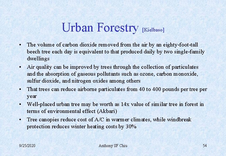 Urban Forestry [Kielbaso] • The volume of carbon dioxide removed from the air by