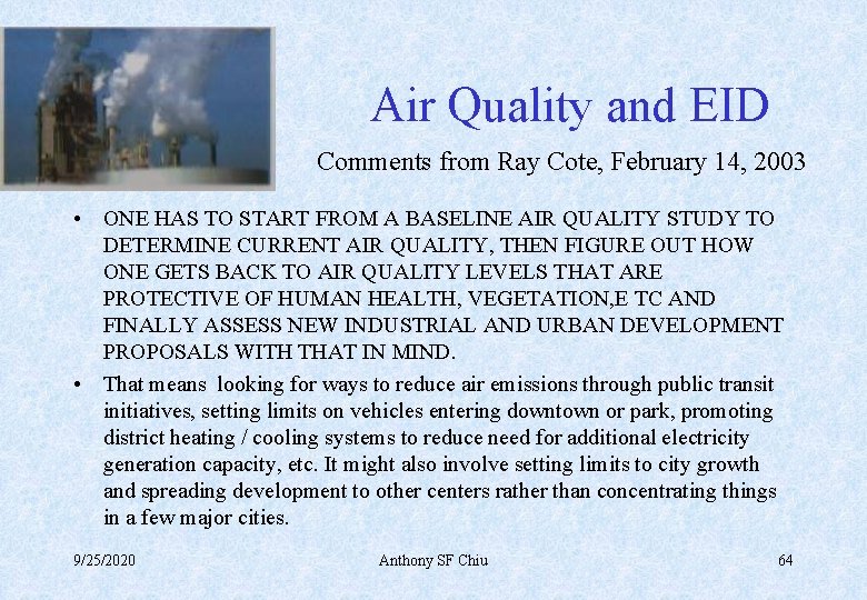 Air Quality and EID Comments from Ray Cote, February 14, 2003 • ONE HAS