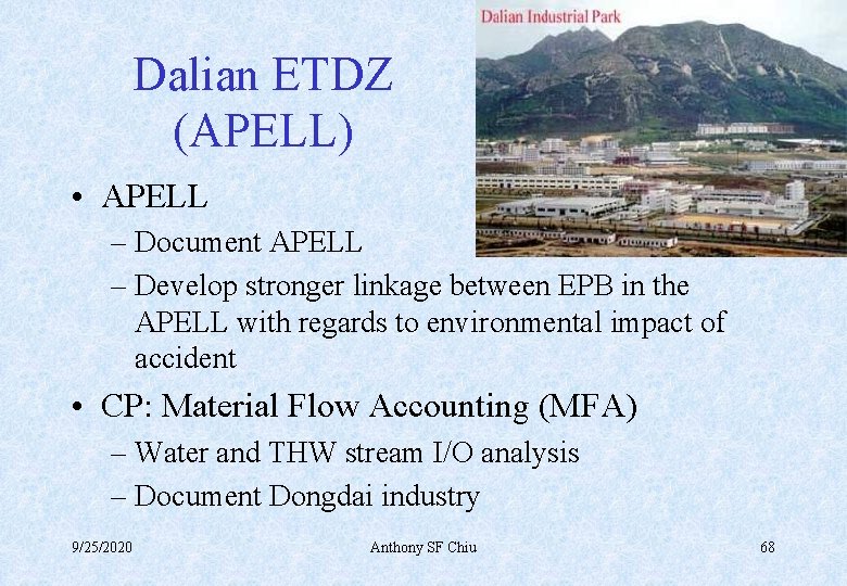 Dalian ETDZ (APELL) • APELL – Document APELL – Develop stronger linkage between EPB