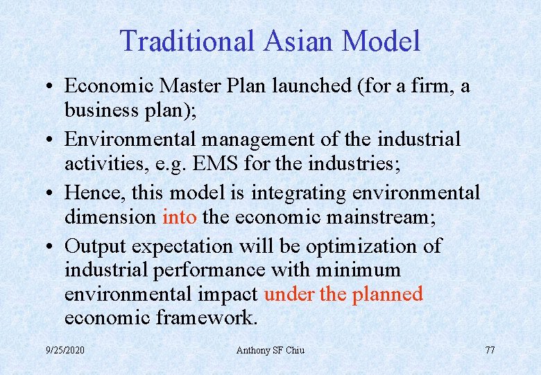 Traditional Asian Model • Economic Master Plan launched (for a firm, a business plan);