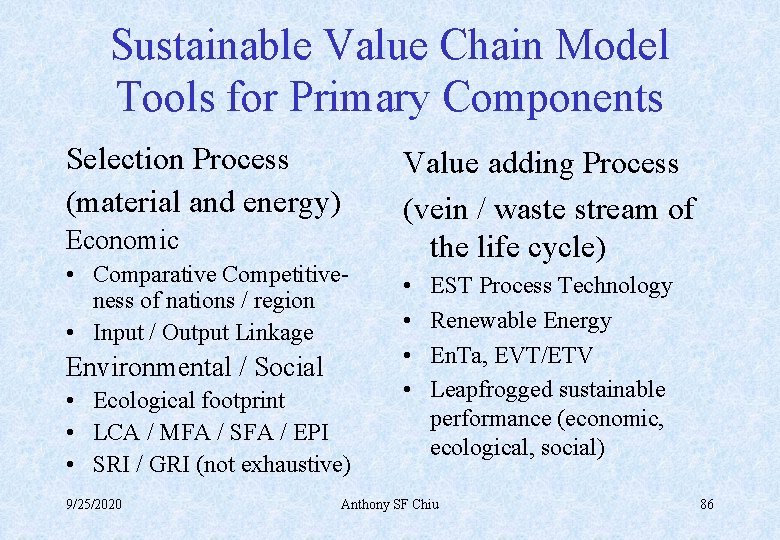 Sustainable Value Chain Model Tools for Primary Components Selection Process (material and energy) Economic
