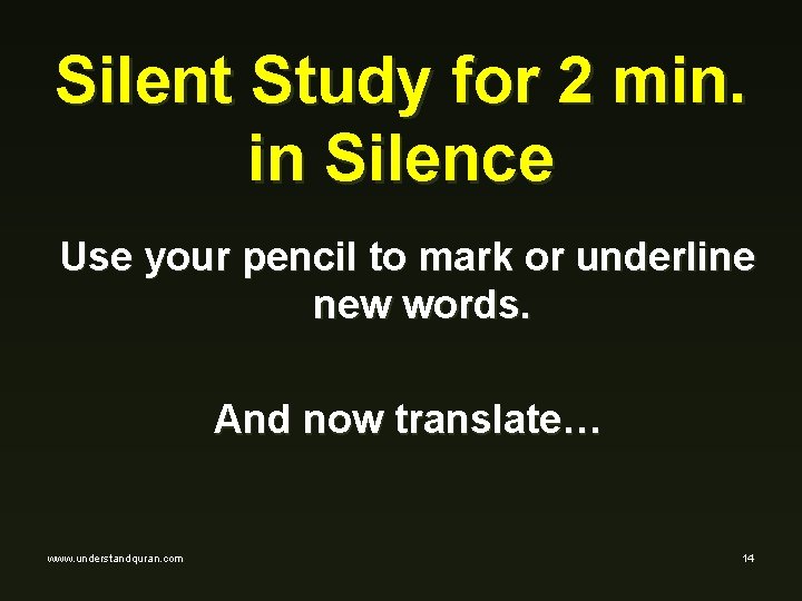 Silent Study for 2 min. in Silence Use your pencil to mark or underline Silent Study for 2 min. in Silence Use your pencil to mark or underline