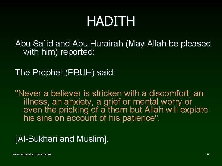 HADITH Abu Sa`id and Abu Hurairah (May Allah be pleased with him) reported: The