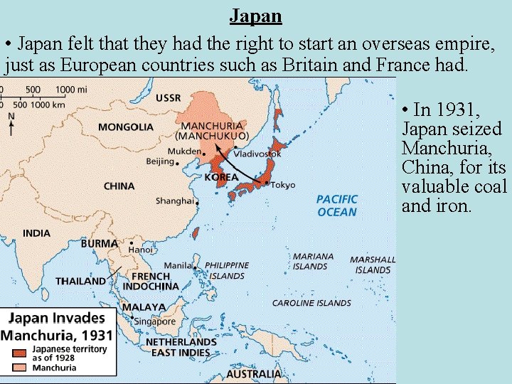 Japan • Japan felt that they had the right to start an overseas empire,