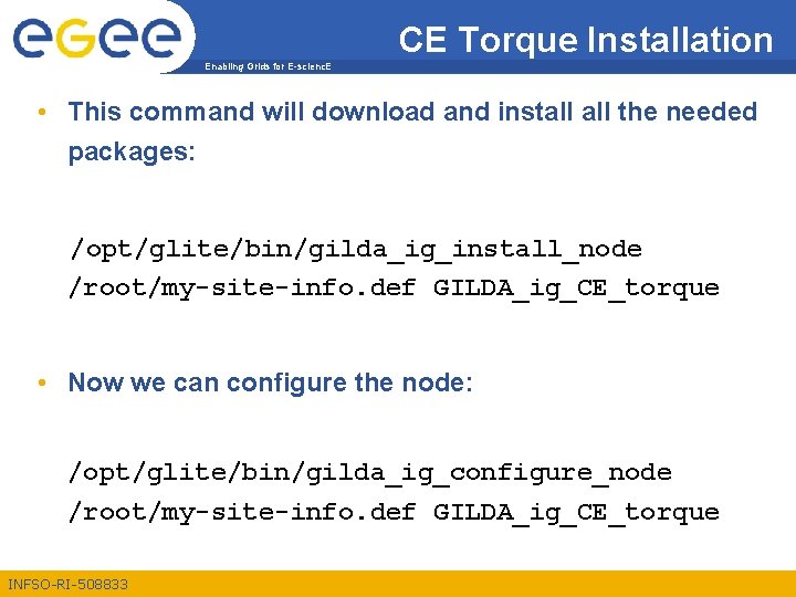 CE Torque Installation Enabling Grids for E-scienc. E • This command will download and