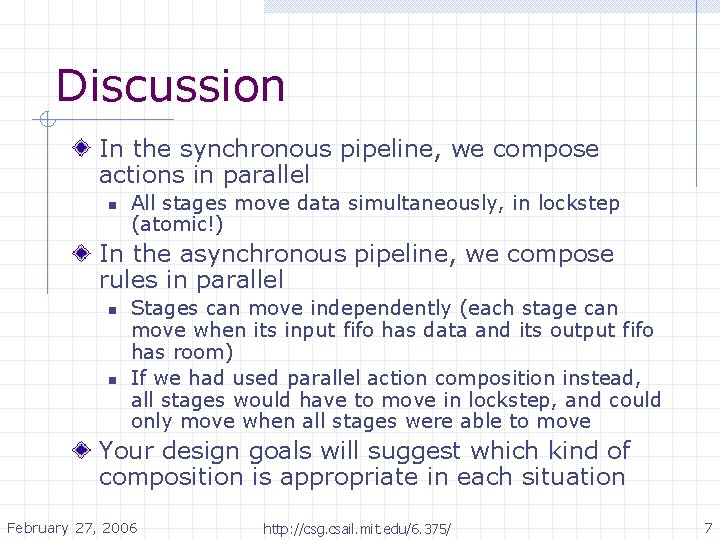 Discussion In the synchronous pipeline, we compose actions in parallel n All stages move Discussion In the synchronous pipeline, we compose actions in parallel n All stages move