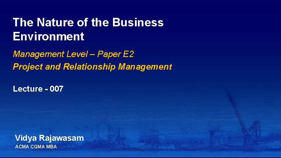 The Nature of the Business Environment Management Level – Paper E 2 Project and