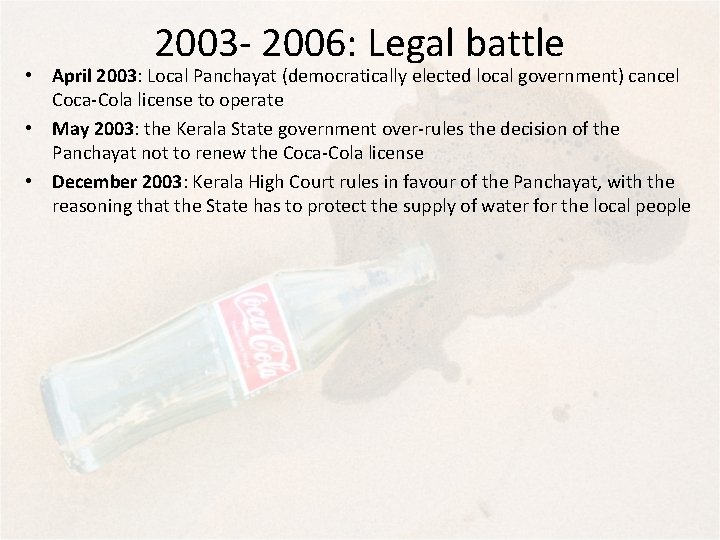 2003 - 2006: Legal battle • April 2003: Local Panchayat (democratically elected local government)