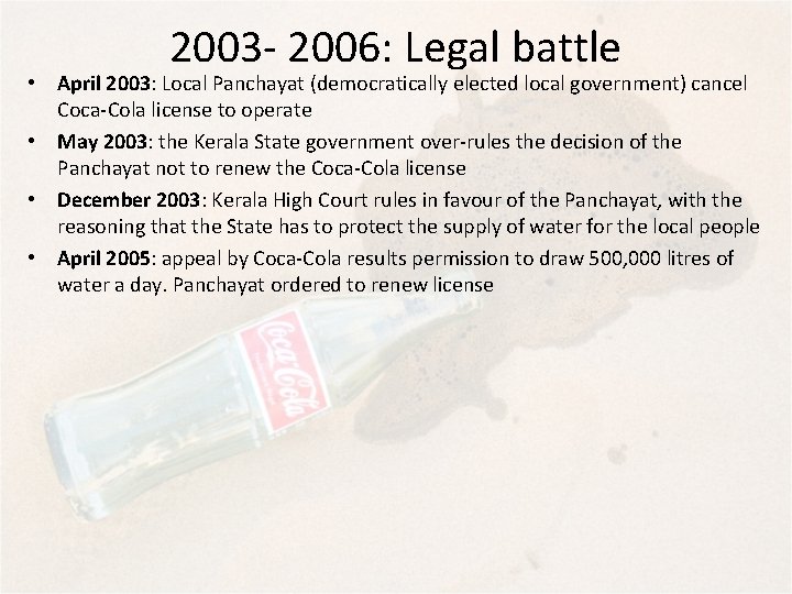 2003 - 2006: Legal battle • April 2003: Local Panchayat (democratically elected local government)