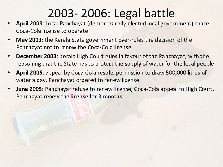 2003 - 2006: Legal battle • April 2003: Local Panchayat (democratically elected local government)