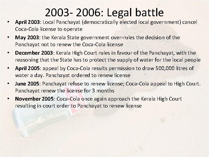 2003 - 2006: Legal battle • April 2003: Local Panchayat (democratically elected local government)