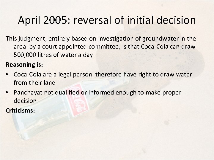 April 2005: reversal of initial decision This judgment, entirely based on investigation of groundwater