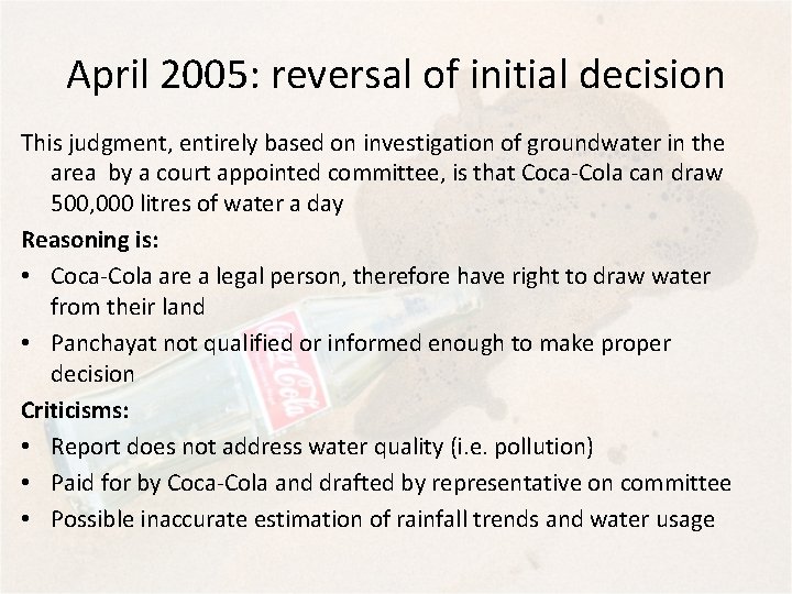 April 2005: reversal of initial decision This judgment, entirely based on investigation of groundwater