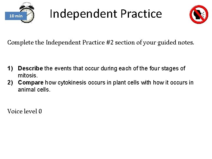 10 min Independent Practice Complete the Independent Practice #2 section of your guided notes.