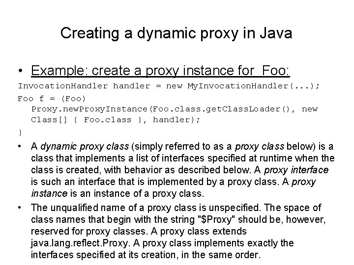 Creating a dynamic proxy in Java • Example: create a proxy instance for Foo: