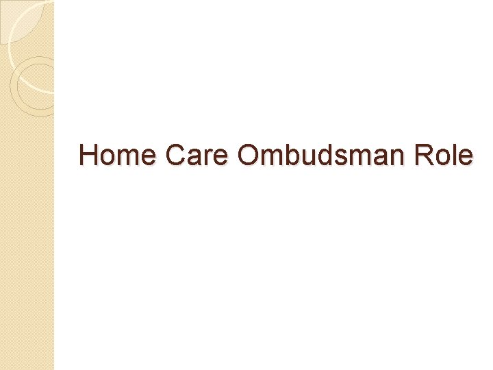 Home Care Ombudsman Role 