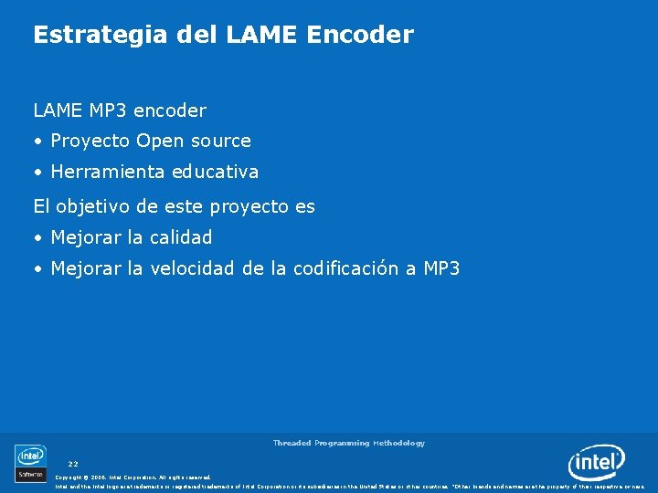 Estrategia del LAME Encoder LAME MP 3 encoder • Proyecto Open source • Herramienta