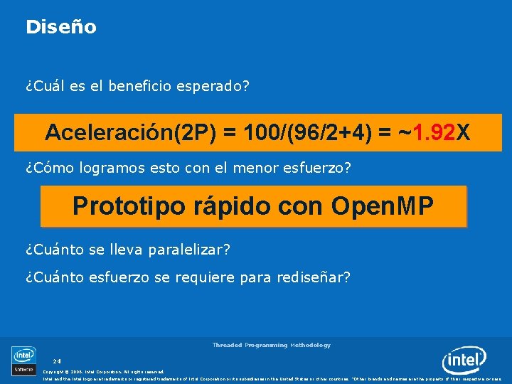 Diseño ¿Cuál es el beneficio esperado? Aceleración(2 P) = 100/(96/2+4) = ~1. 92 X