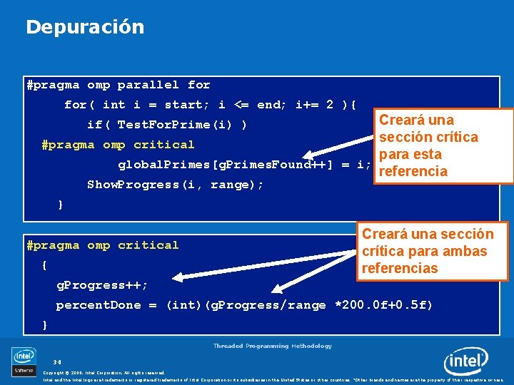 Depuración #pragma omp parallel for( int i = start; i <= end; i+= 2