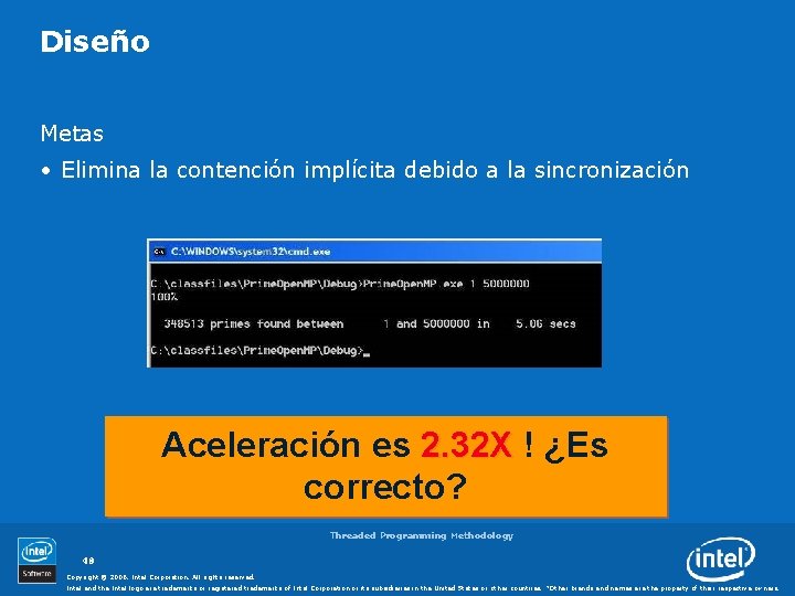 Diseño Metas • Elimina la contención implícita debido a la sincronización Aceleración es 2.