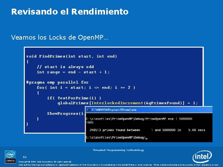 Revisando el Rendimiento Veamos los Locks de Open. MP… void Find. Primes(int start, int