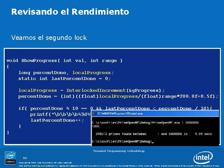 Revisando el Rendimiento Veamos el segundo lock void Show. Progress( int val, int range