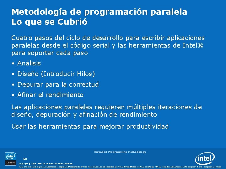 Metodología de programación paralela Lo que se Cubrió Cuatro pasos del ciclo de desarrollo