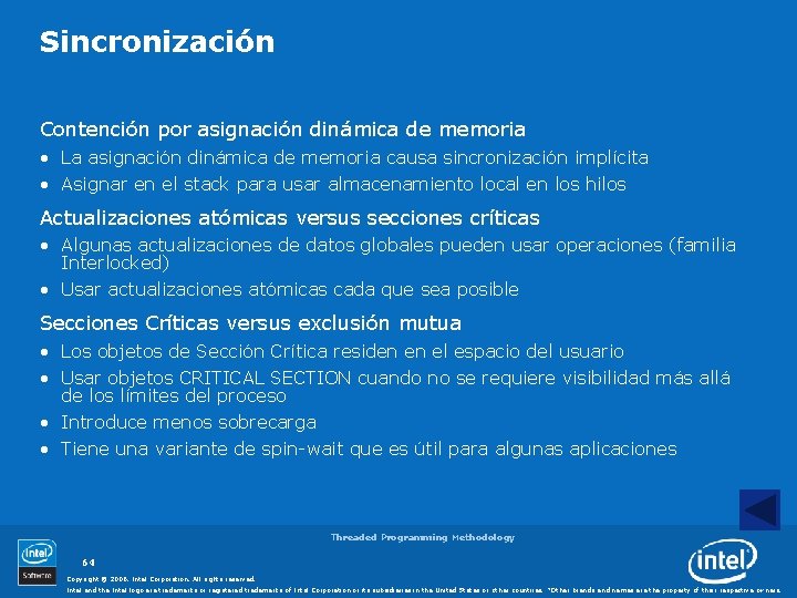 Sincronización Contención por asignación dinámica de memoria • La asignación dinámica de memoria causa