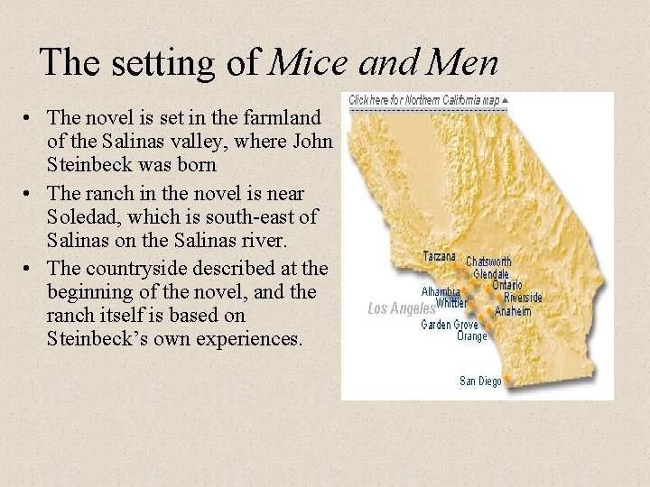 The setting of Mice and Men • The novel is set in the farmland