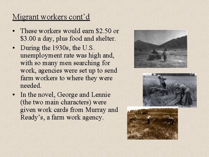 Migrant workers cont’d • These workers would earn $2. 50 or $3. 00 a