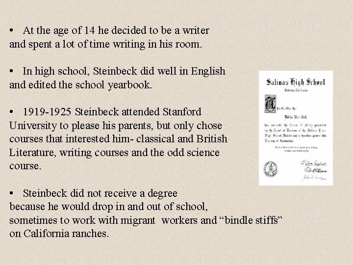  • At the age of 14 he decided to be a writer and