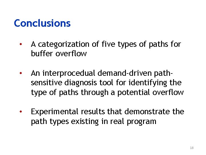 Conclusions • A categorization of five types of paths for buffer overflow • An